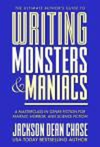 Writing Monsters and Maniacs