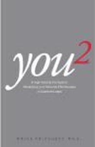 You 2: A High Velocity Formula for Multiplying Your Personal Effectiveness in Quantum Leaps